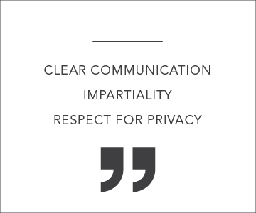 Clear communication, impartiality and respect for privacy
